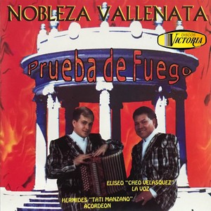 Nobleza Vallenata (Prueba de Fuego)