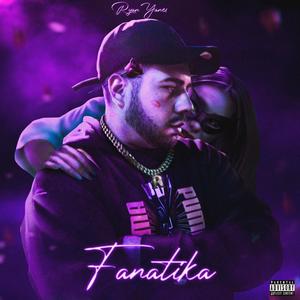 FANATIKA (Explicit)