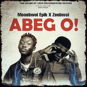 Abeg o(feat. Zeebwoi)