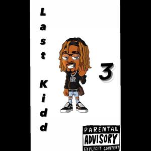 Last Kidd 3 (Explicit)