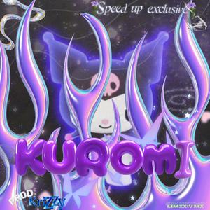 kuromi (feat. Rimagna) (Speed Up) (Explicit)