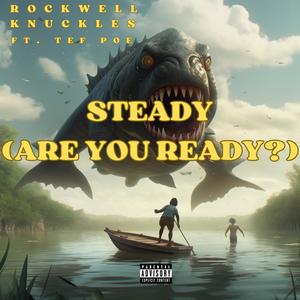 Steady (Are You Ready?) (feat. Tef Poe) [Explicit]