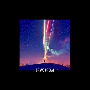 Brave dream