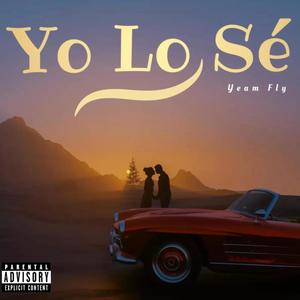 Yo lo sé (Explicit)