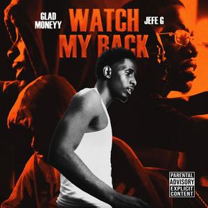 Watch My Back (feat. Jefe G) [Explicit]