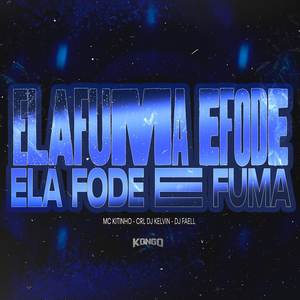 ELA FUMA E FODE, FODE E FUMA (Explicit)