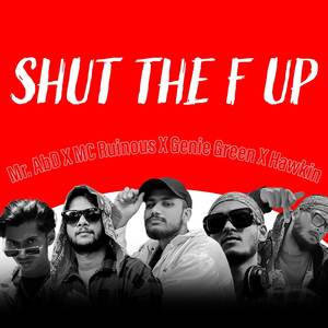 Shut The F Up (Explicit)