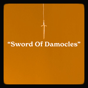 Sword Of Damocles (Explicit)