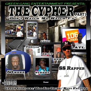 The Cypher, Pt. 1: Don't Watch Me Watch T.V (Explicit)