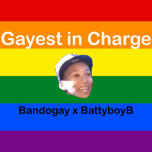 Gayest in Charge (Explicit)