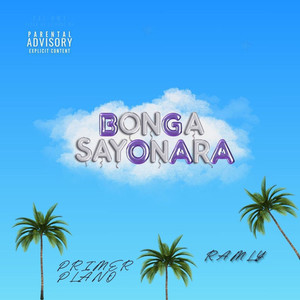 Bonga Sayonara (Explicit)