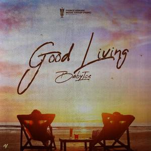 Good Living (feat. Babyice PAMG) [Explicit]