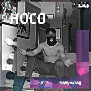 Hoco (feat. Harry2Scary) (Explicit)