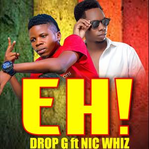 EH! (feat. Drop G)