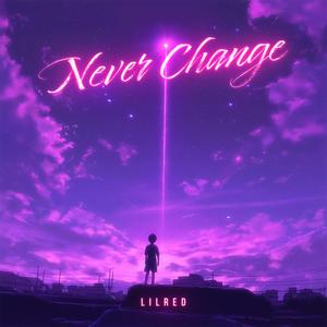 Never Change (feat. Prodlamari)