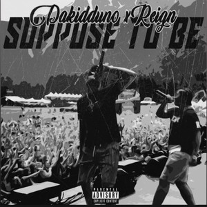 SUPPOSE 2B (feat. REIGN MUSICC) [Explicit]