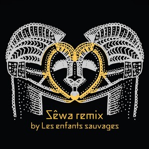 Sêwa (Les enfants sauvages Remix)