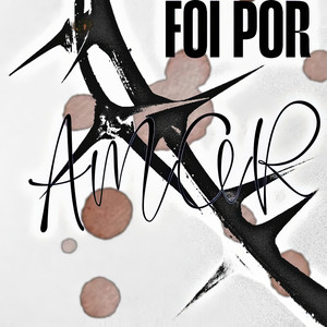 Foi por amor (Explicit)