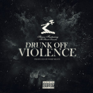 Drunk off Violence (Explicit)