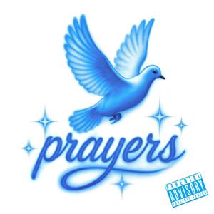 prayers (cry 4 luv) (Explicit)