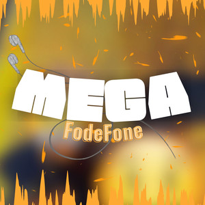 MEGA FODEFONE (Explicit)
