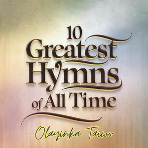 10 Greatest Hymns of All Time