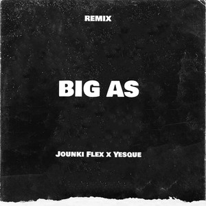 Big As (Remix|Explicit)