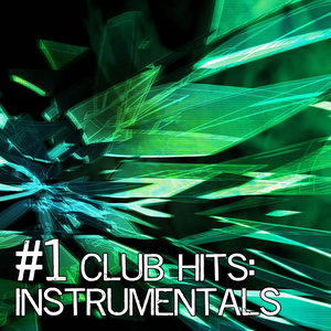 #1 Club Hits: Instrumentals