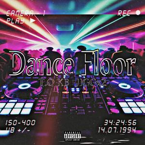 Dance Floor (feat. Jiggx2) (Explicit)