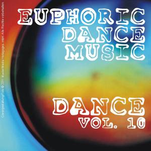 Euphoric Dance Music - Dance Vol. 10