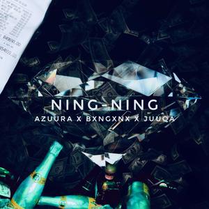 Ning-Ning (feat. Juuqa & Bxngxnx)