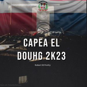 Capea el Douhg 2K23