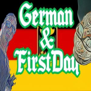 GERMAN & FIRSTDAY