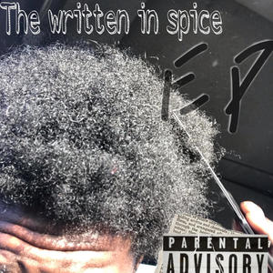 The Written In Spice Ep (Explicit)