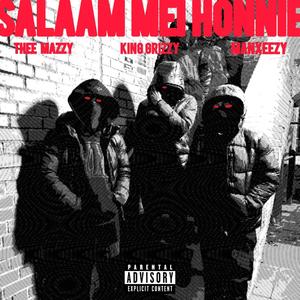 Salaam Mei Honnie! (feat. King Grizzy & Manxeezy) (Explicit)