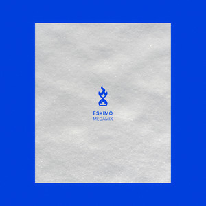 에스키모 MEGA MIX (feat. Blue.D, 싸커킥, VENOSA, 다연, YK, 김세헌)