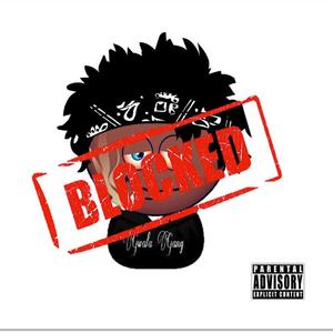 Blocked(feat. BlkDiamond) (Explicit)