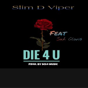 Die 4 U(feat. Suh Clovis)