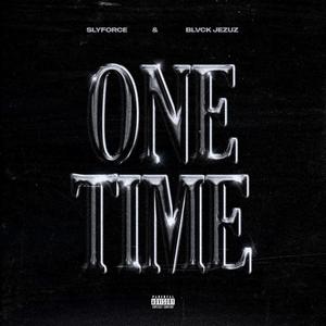 ONE TIME (feat. Blvck Jezuz) (Explicit)