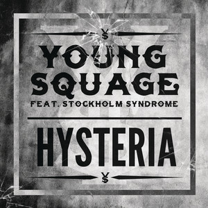 Hysteria (feat. Stockholm Syndrome) [Explicit]