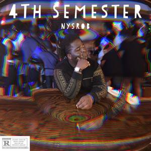 4th Semester Pt.2 (Explicit)