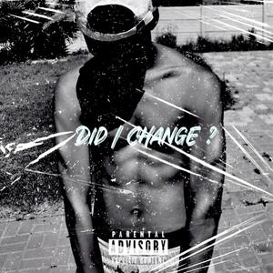 Did I change ? (Explicit)