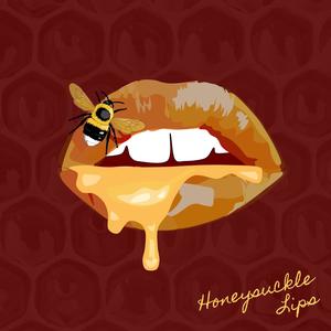 Honeysuckle Lips (Explicit)