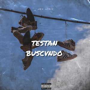 Testan Buscvndo (Explicit)