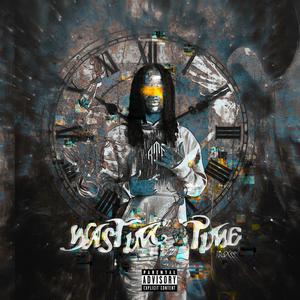 Wasting Time (Explicit)