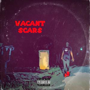 Vacant Scars (Explicit)