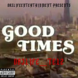 Good Times (Explicit)