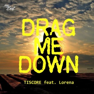 Tiscore - Drag Me Down (Extended Mix)