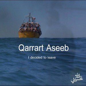 Qarrart Aseeb(I Decided to Leave)