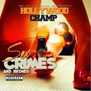 Sex Crimes & Rhymes (Explicit)